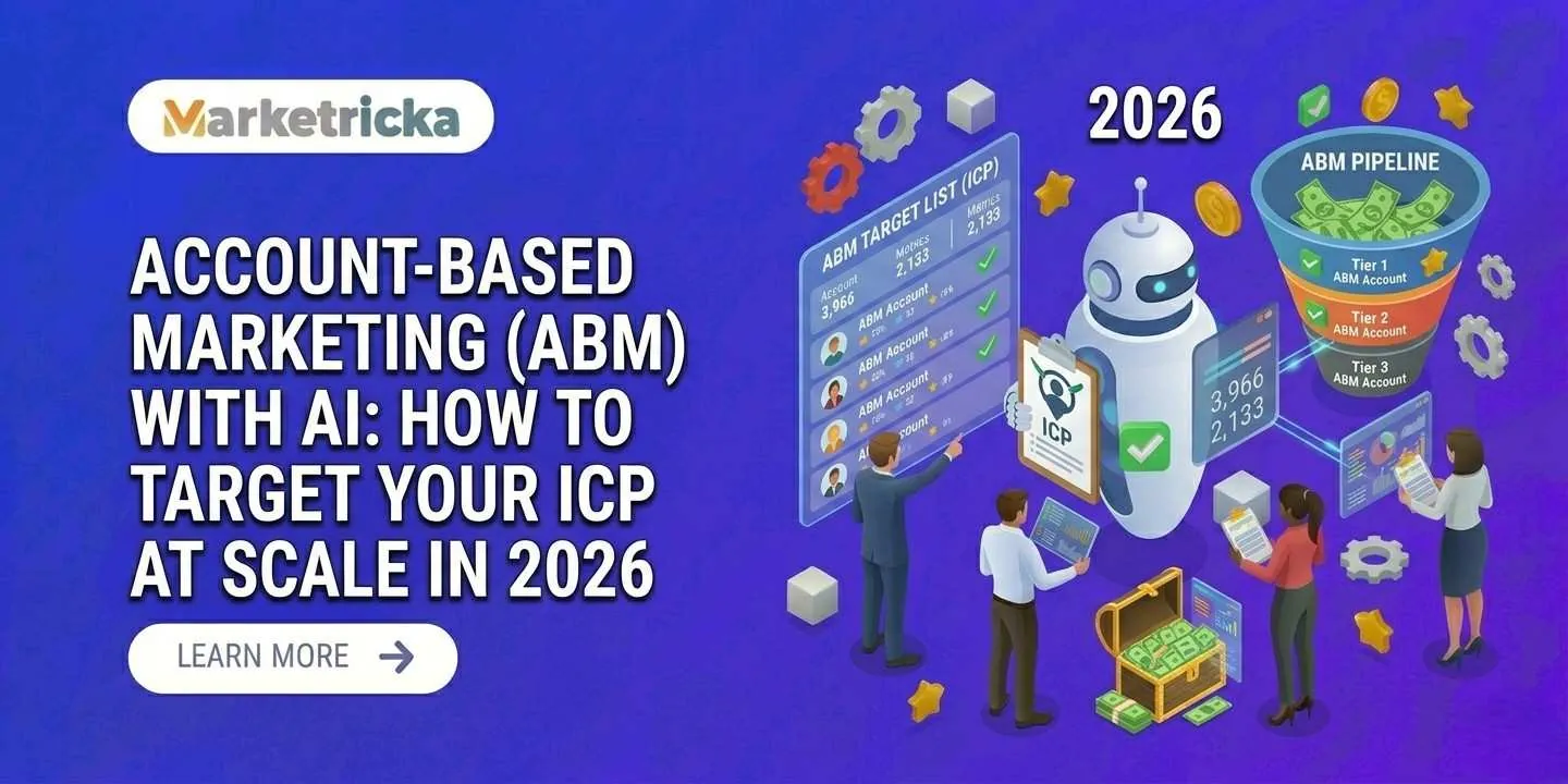 Account-Based Marketing (ABM) with AI: How to Target Your ICP at Scale in 2026