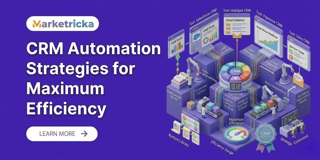 CRM Automation Strategies for Maximum Efficiency
