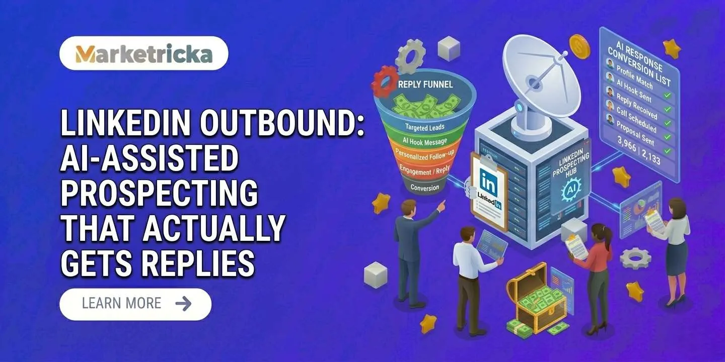 LinkedIn Outbound: AI-Assisted Prospecting That Actually Gets Replies