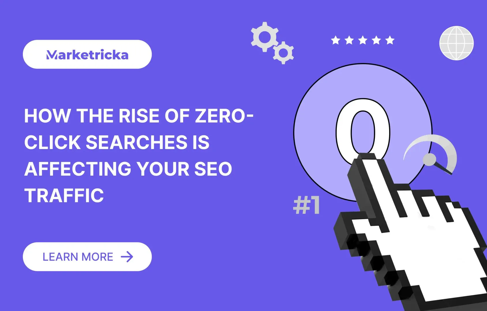 How the Rise of Zero-Click Searches Is Affecting Your SEO Traffic