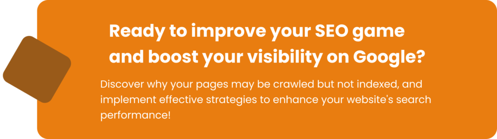 Discover why your pages may be crawled but not indexed