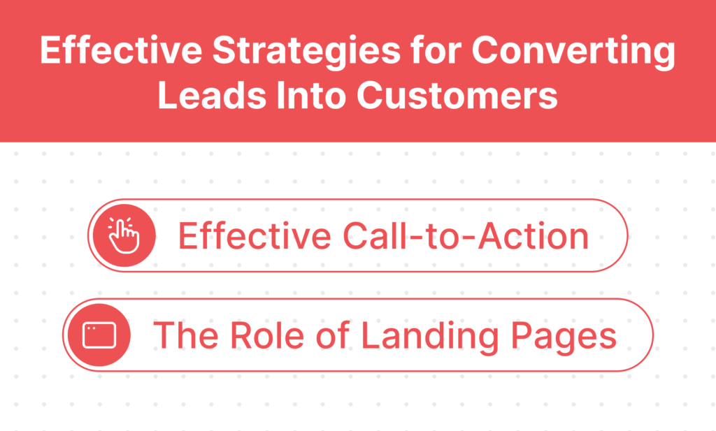 Effective Strategies for Converting Leads Into Customers